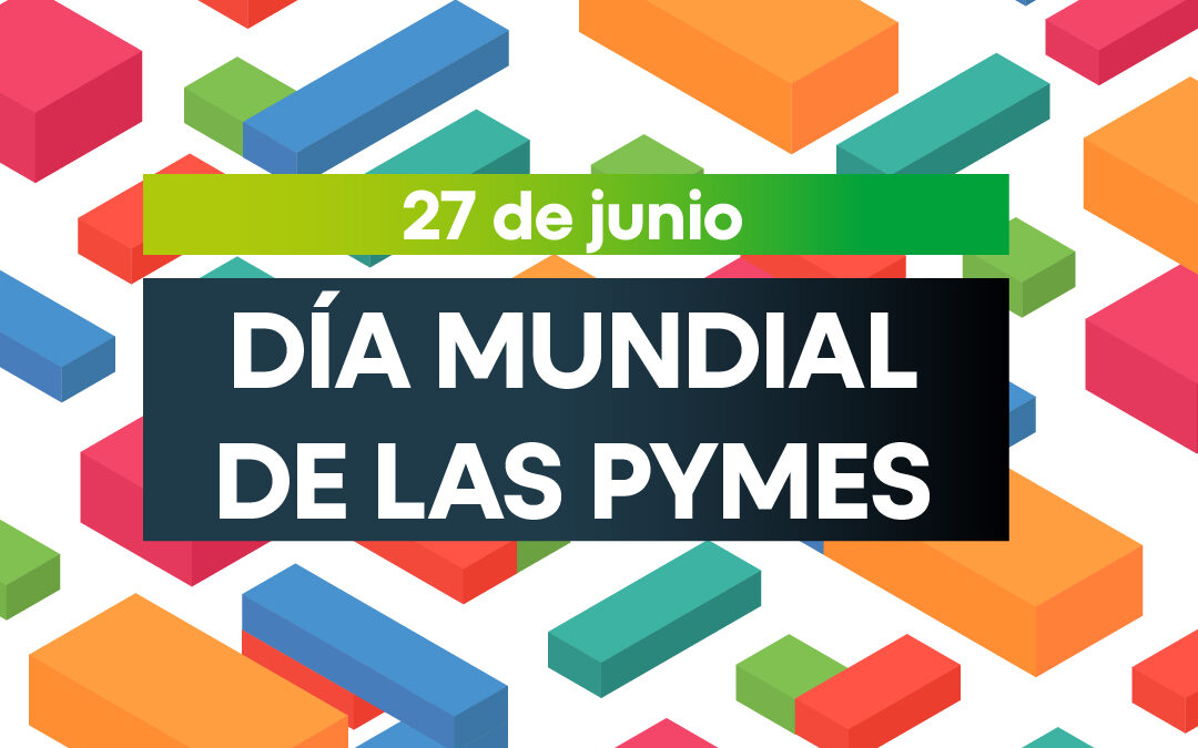 !Feliz Día Internacional de las pymes!